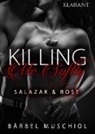 Bärbel Muschiol - Killing Me Softly. Salazar und Rose