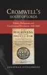 Jonathan Fitzgibbons, Jonathan (Author) Fitzgibbons - Cromwell's House of Lords