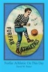 David W Potter, David W. Potter - Forfar Athletic on This Day