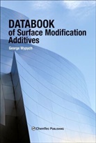 George Wypych, George (ChemTec Publishing Wypych - Databook of Surface Modification Additives