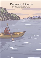 Audrey Sutherland, Yoshiko Yamamoto - Paddling North
