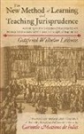 Gottfried Leibniz, Gottfried Wilhelm Leibniz, Gottfried Wilhelm/ De Iuliis Leibniz - The New Method of Learning and Teaching Jurisprudence