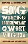 Travis D Stimeling, Travis D. Stimeling - Songwriting in Contemporary West Virginia