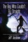 Jeff Jacobson - The Boy Who Couldn't Fly Straight