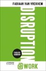 FABIAAN VAN VREKHEM, Fabiaan Van Vrekhem - DISRUPTION@WORK