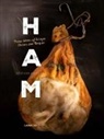 STEFAAN DAENINCK, BART VAN LEUVEN, Bart Van Leuven - HAM ; PRIME HAMS OF EUROPE ; STORIES AND RECIPES