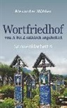 Alexander Mühlen - Wortfriedhof von A bis Z satirisch angeheitert