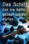 Roselinde Dombach, Tobias Habenicht, Gerd Münscher, Detlef Schirrow, Sylvia Werth, Ch. Erpenbeck - Das Schiff, das nie hätte gebaut werden dürfen