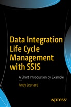 Andy Leonard - Data Integration Life Cycle Management with SSIS