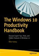 Mike Halsey - The Windows 10 Productivity Handbook