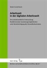 Nicol Conzelmann, Nicole Conzelmann, Michael Jaensch, Irmgar K&uuml;fner-Schmitt, Irmgard K&uuml;fner-Schmitt - Arbeitszeit in der digitalen Arbeitswelt