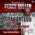 Percy "Master P" Miller, L. Steven Taylor - Guaranteed Success: When You Never Give Up (Audio book)