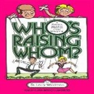 Larry F. Waldman Phd, Claton Butcher - Who's Raising Whom?: A Parent's Guide to Effective Child Discipline (Audio book)