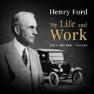 Henry Ford, Traber Burns - My Life and Work (Audio book)