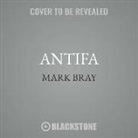 Mark Bray, Keith Szarabajka - Antifa: The Anti-Fascist Handbook (Audio book)