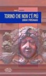 Milo Julini - Torino che non c'è più. Luoghi e personaggi