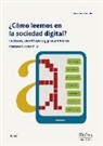 Francisco Cruces Villalobos - ¿Cómo leemos en la sociedad digital?