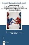 Georg Wilhelm Friedrich Hegel - Fundamentos de la filosofía del derecho : o compendio de derecho natural y ciencia política