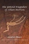 Jonathan Rosen - The Untold Tragedies of Ethan Morton: Volume 1