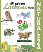 Laura Bour, Marc Boutavant, Émilie Bravo - Mi Primer Larousse de la Naturaleza