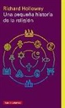 Richard Holloway - Una pequeña historia de la religión
