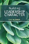 Amy Newman, Amy N. Newman, Newman Amy - Building Leadership Character