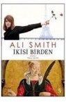 Ali Smith - Ikisi Birden