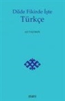 Ali Tastekin - Dilde Fikirde Iste Türkce
