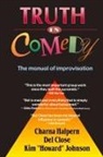 Del Close, Charna Halpern, Kim Johnson - Truth in Comedy