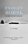 Richard Wagamese - Indian Horse