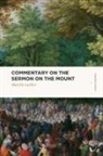 Martin Luther - Commentary on the Sermon on the Mount