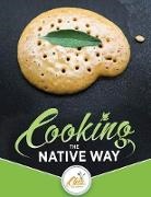 Chia Cafe Collective, The Chia Cafe Collective, Chia Café Collective, The Chia Café Collective, Barbara/ Sisquoc Drake, Deborah Small... - Cooking the Native Way