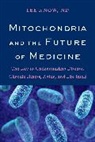 Dr Lee Know, Lee Know - Mitochondria and the Future of Medicine