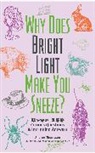 Andrew Thompson - Why Does Bright Light Make You Sneeze?