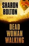 S. J. Bolton, Sharon Bolton - Dead Woman Walking