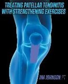 Pt Jim Johnson - Treating Patellar Tendinitis with Strengthening Exercises