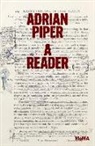 Connie Butler, Cornelia Butler, Adrian Piper, David Platzker - Adrian Piper : A Reader