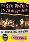 Mick O’Shea, Mick O'Shea - The Sex Pistols Invade America