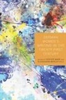 Hester Baer, Helga Helga Druxes, Alexandra Merle Hill, Jill Suzanne Smith, Carrie Smith-Prei, Hester Baer... - German Women's Writing in the Twenty-First Century