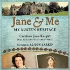 Caroline Jane Knight, Alison Larkin - Jane & Me: My Austen Heritage (Audio book)