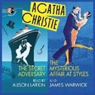 Agatha Christie, Alison Larkin, James Warwick - The Secret Adversary and the Mysterious Affair at Styles (Hörbuch)