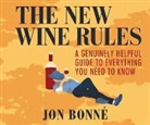 Jon Bonne - The New Wine Rules: A Genuinely Helpful Guide to Everything You Need to Know (Audio book)