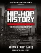 Antwan 'Ant' Bank$ - HIP-HOP History (Book 1 of 3)