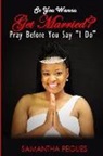 Samantha Pegues - So You Wanna Get Married?