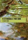 Jessica Smith - A Struggle for God