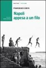 Francesco Costa - Napoli appesa a un filo