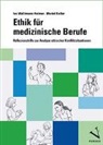 Wallimann-Helmer Ivo, Muriel Keller, Ivo Wallimann-Helmer - Ethik für medizinische Berufe