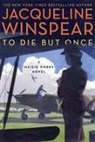 Jacqueline Winspear, Jacqueline (Author) Winspear - To Die But Once