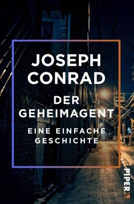 Joseph Conrad - Der Geheimagent - Eine einfache Geschichte