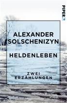 Alexander Solschenizyn - Heldenleben